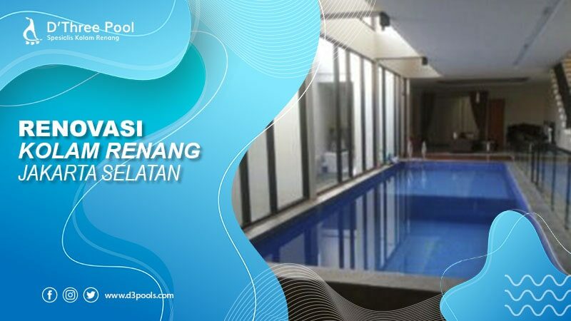 renovasi kolam renang jakarta selatan