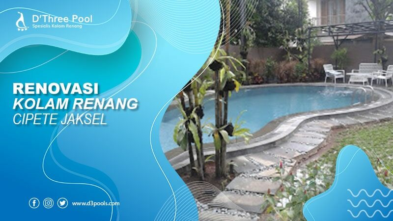 renovasi kolam renang cipete jakarta selatan